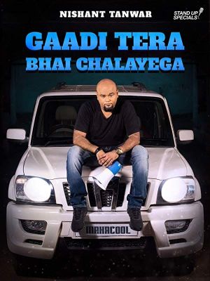 Nishant Tanwar: Gaadi Tera Bhai Chalayega's poster