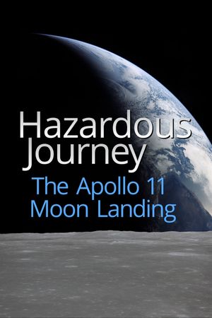 Hazardous Journey - The Apollo 11 Moon Landing's poster