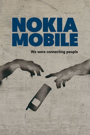 Nokia Mobile: We Were Connecting People's poster image