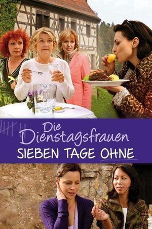 The Tuesday Women - Seven Days without's poster