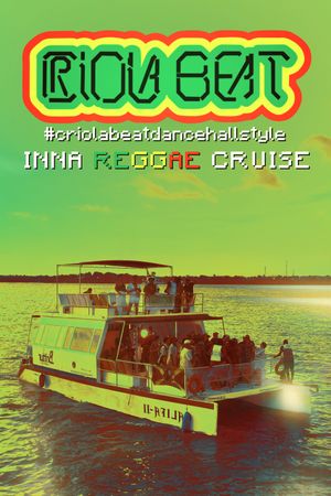 Criola Beat Dancehall Style: Live Inna Reggae Cruise's poster