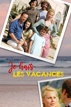 I Hate Vacations's poster
