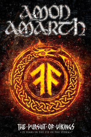 Amon Amarth: The Pursuit of Vikings: 25 Years In The Eye of the Storm's poster