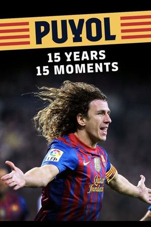 Puyol: 15 years, 15 moments's poster