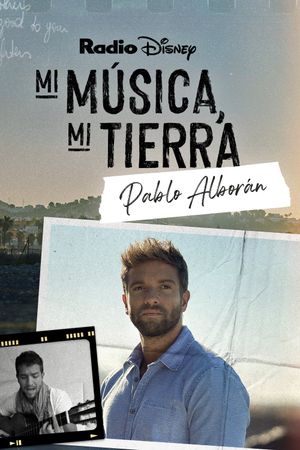 My Music, My Roots: Pablo Alborán's poster