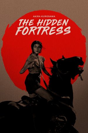 Akira Kurosawa: It Is Wonderful to Create: 'The Hidden Fortress''s poster