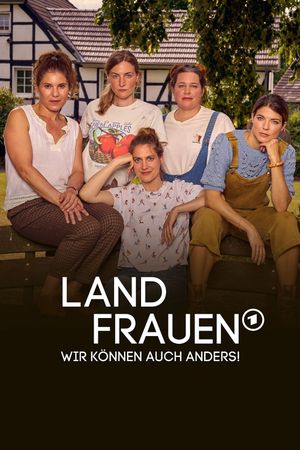 Landfrauen - Wir können auch anders!'s poster