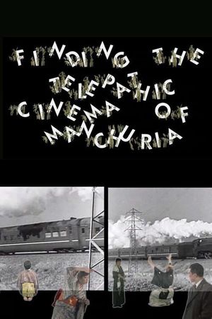 Finding the Telepathic Cinema of Manchuria's poster