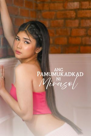 Ang pamumukadkad ni Mirasol's poster