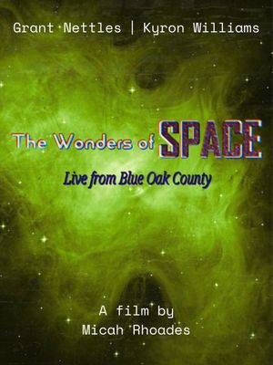 The Wonders of Space | Live From Blue Oak County's poster