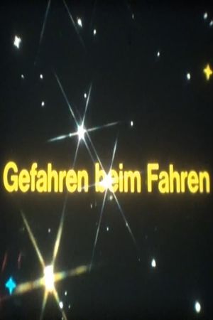 Besuch aus dem All - Gefahren beim Fahren's poster