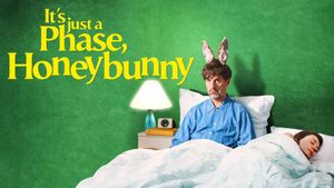 It's Just a Phase, Honeybunny's poster