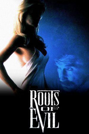 Roots of Evil's poster