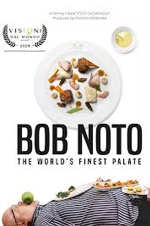 Bob Noto - The World's Finest Palate's poster