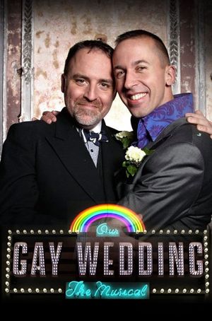 Our Gay Wedding: The Musical's poster