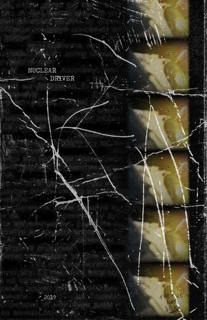 Nuclear Driver's poster