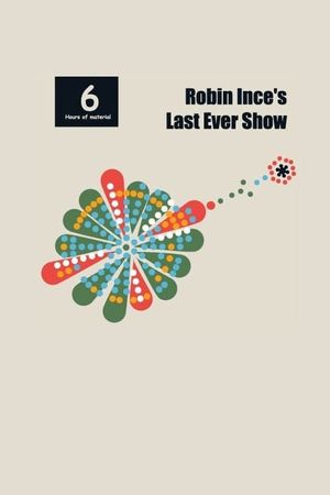 Robin Ince's Last Ever Show's poster