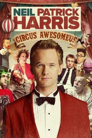 Neil Patrick Harris: Circus Awesomeus's poster