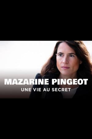 Mazarine Pingeot - Une vie au secret's poster