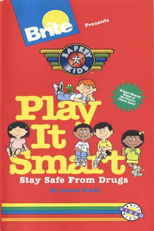 Brite Presents Safety Kids Play It Smart's poster