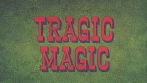 Tragic Magic's poster
