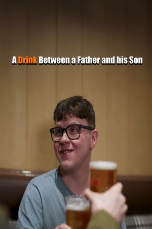 A Drink Between a Father and his Son's poster