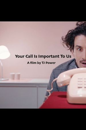 Your Call Is Important to Us's poster