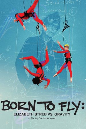 Born to Fly: Elizabeth Streb vs. Gravity's poster