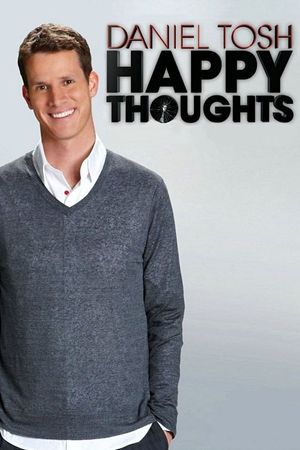 Daniel Tosh: Happy Thoughts's poster
