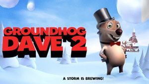 Groundhog Dave 2's poster