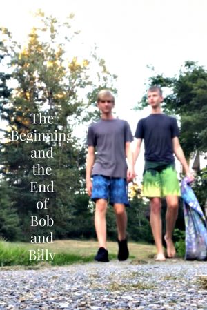 The Beginning and the End of Bob and Billy's poster