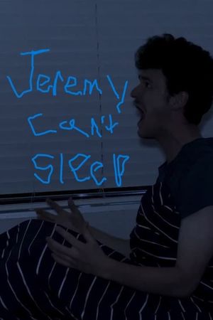 Jeremy Can’t Sleep's poster image