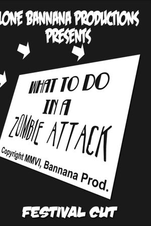 What to Do in a Zombie Attack's poster