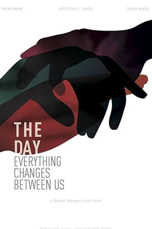 The Day Everything Changes Between Us's poster