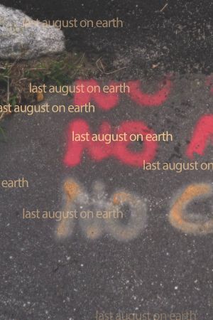 last august on earth's poster