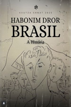 Habonim Dror Brasil - A História's poster