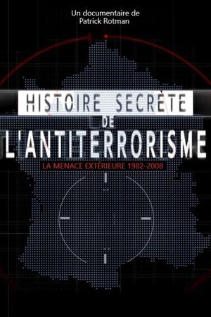 Histoire secrète de l’antiterrorisme's poster