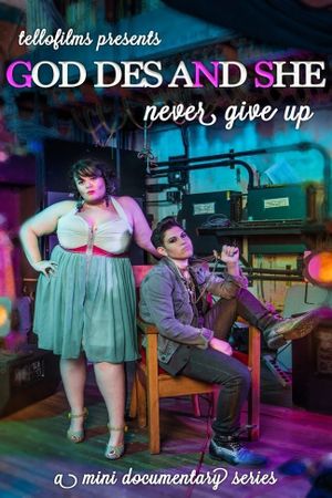 God Des & She: Never Give Up's poster