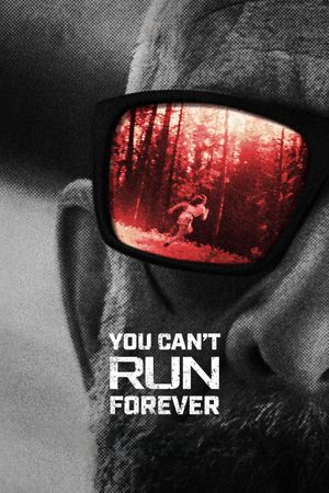 You Can't Run Forever's poster