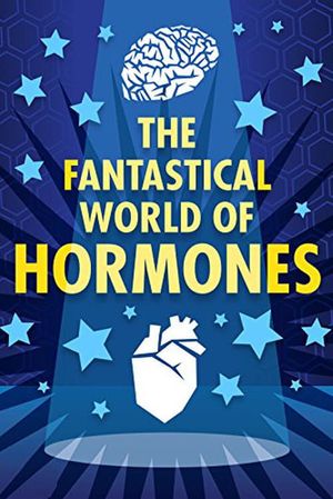 The Fantastical World of Hormones with Professor John Wass's poster