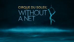 Cirque du Soleil: Without a Net's poster