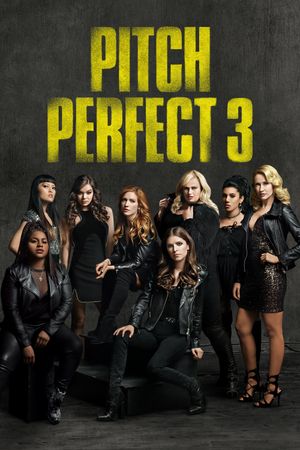 Pitch Perfect 3's poster