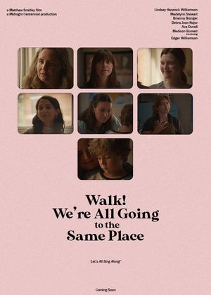 Walk! We're All Going to the Same Place's poster