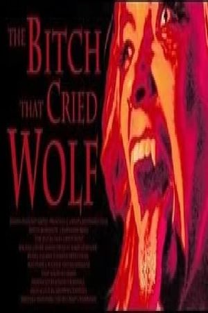 The Bitch That Cried Wolf's poster