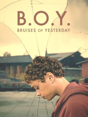 B.O.Y.: Bruises of Yesterday's poster