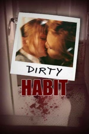 Dirty Habit's poster