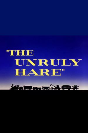 The Unruly Hare's poster