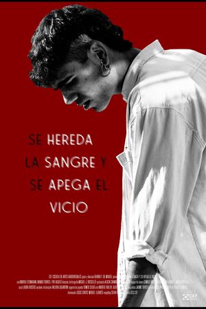 Se Hereda la Sangre y se Apega el Vicio's poster