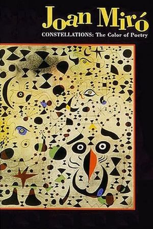 Joan Miró: Constellations - The Color of Poetry's poster