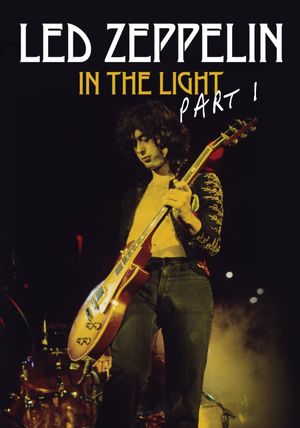 Led Zeppelin: In the Light Part 1's poster